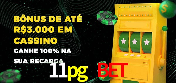 11pg bet melhor bônus de depósito