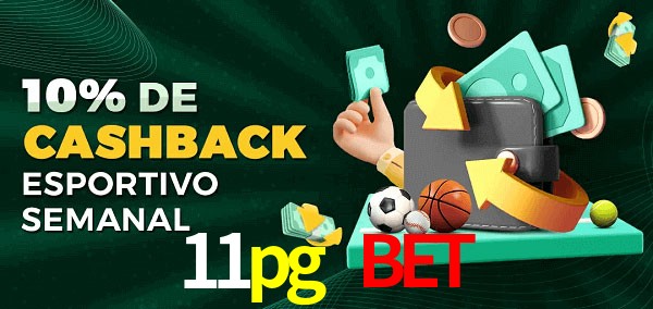 10% de bônus de cashback na 11pg bet